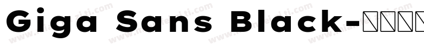 Giga Sans Black字体转换